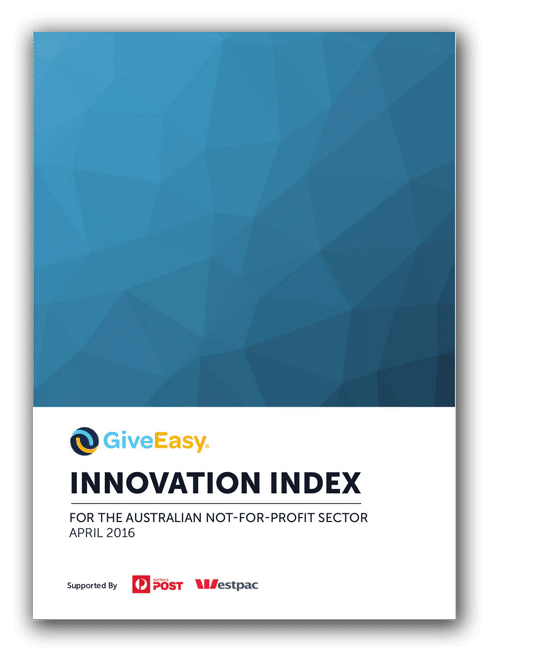 Give Easy Australian Not-For-Profit Innovation Index 2016