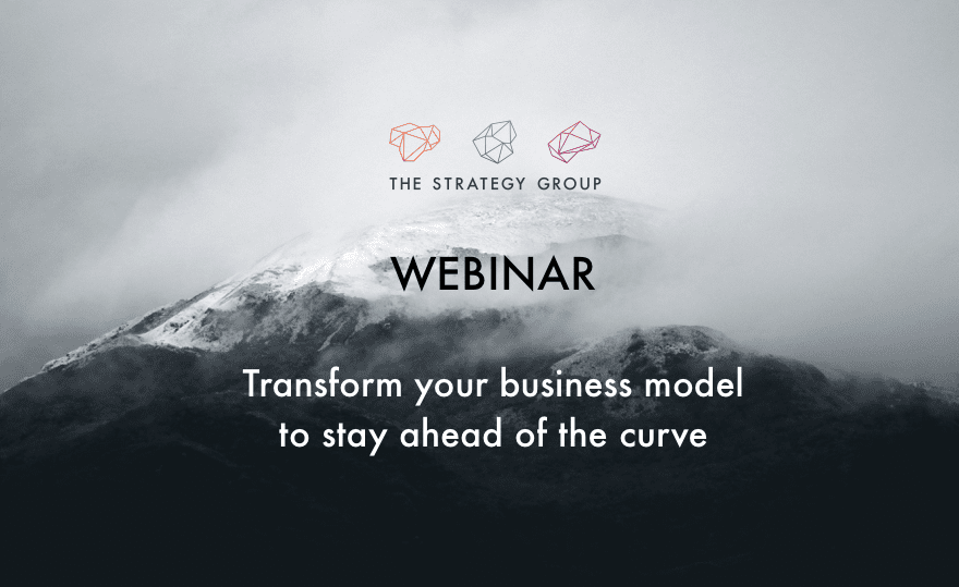 Business Transformation: How to Transform Your Business Model to Stay Ahead of The Curve