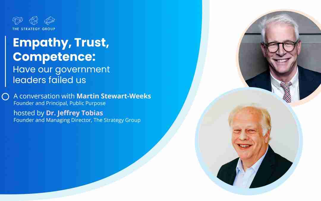 Webinar: Empathy, Trust, Competence: Have our government leaders failed us?